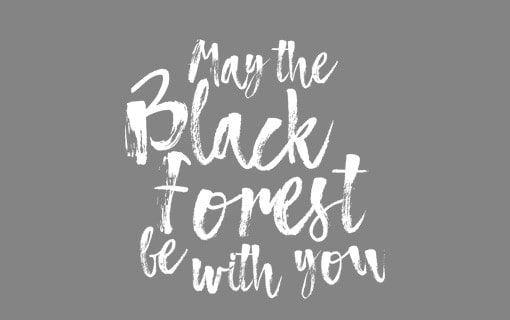 May the Black Forest be with you
